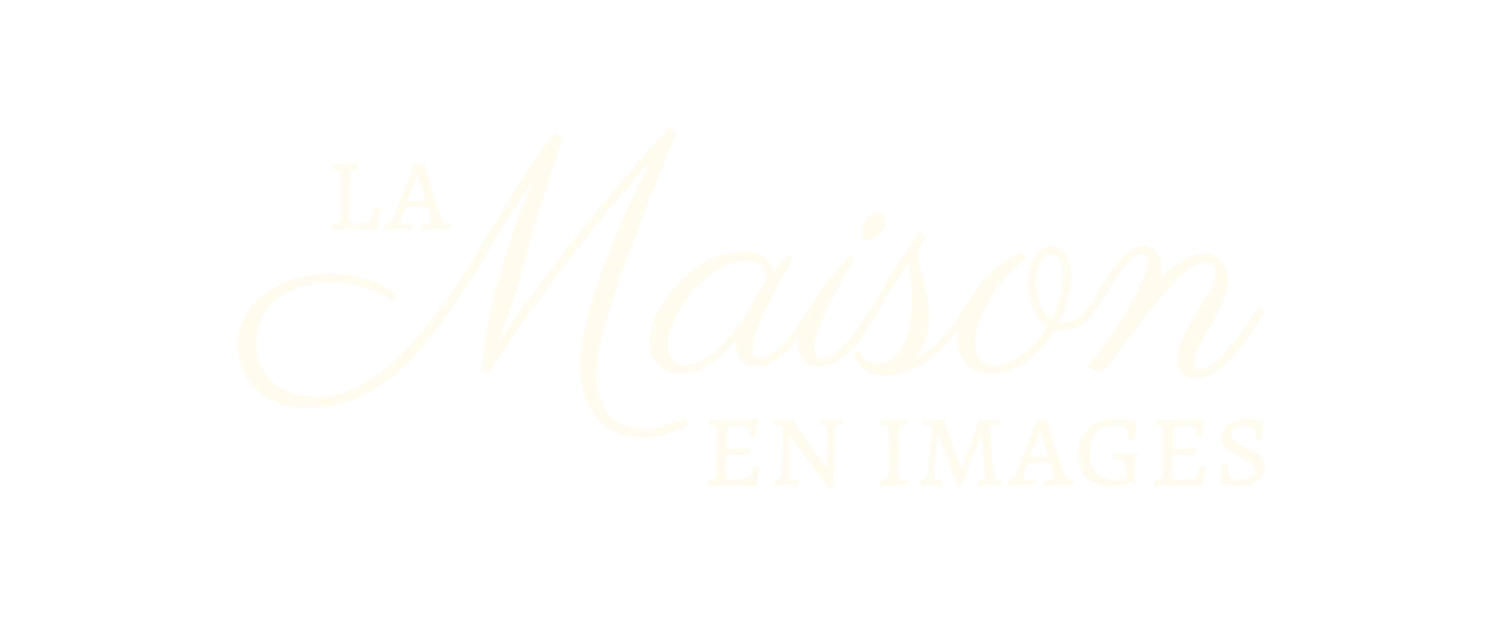 La Maison en images