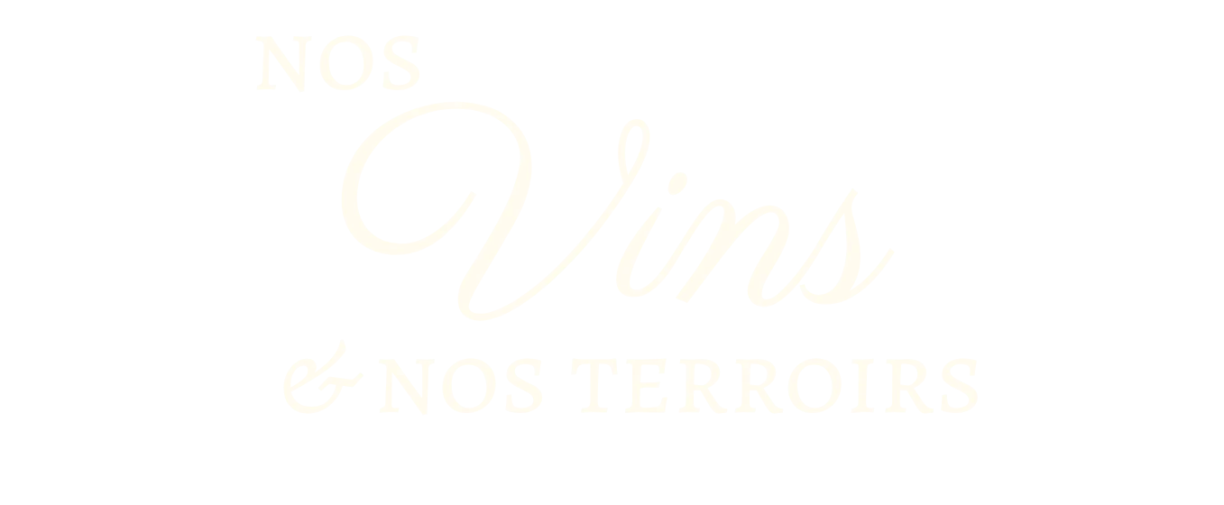 Nos Vins et nos terroirs
